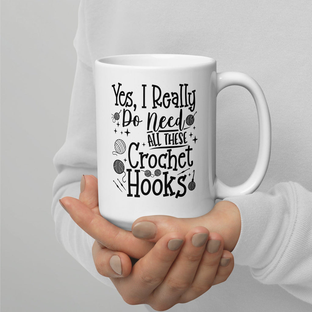 Yes I really Need These Hooks Mug 15 oz