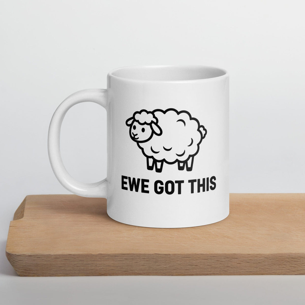 Ewe Got This Mug 20 oz