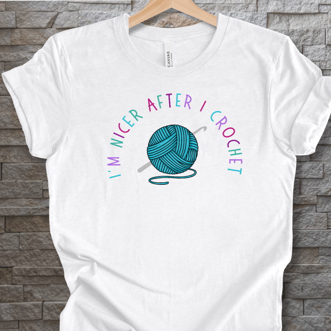 Nicer After I Crochet T-Shirt