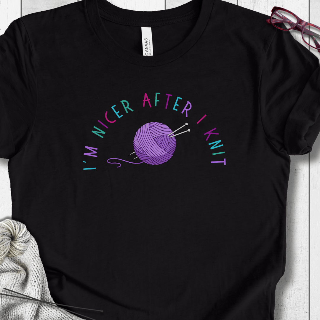 Nicer After I Knit T-Shirt