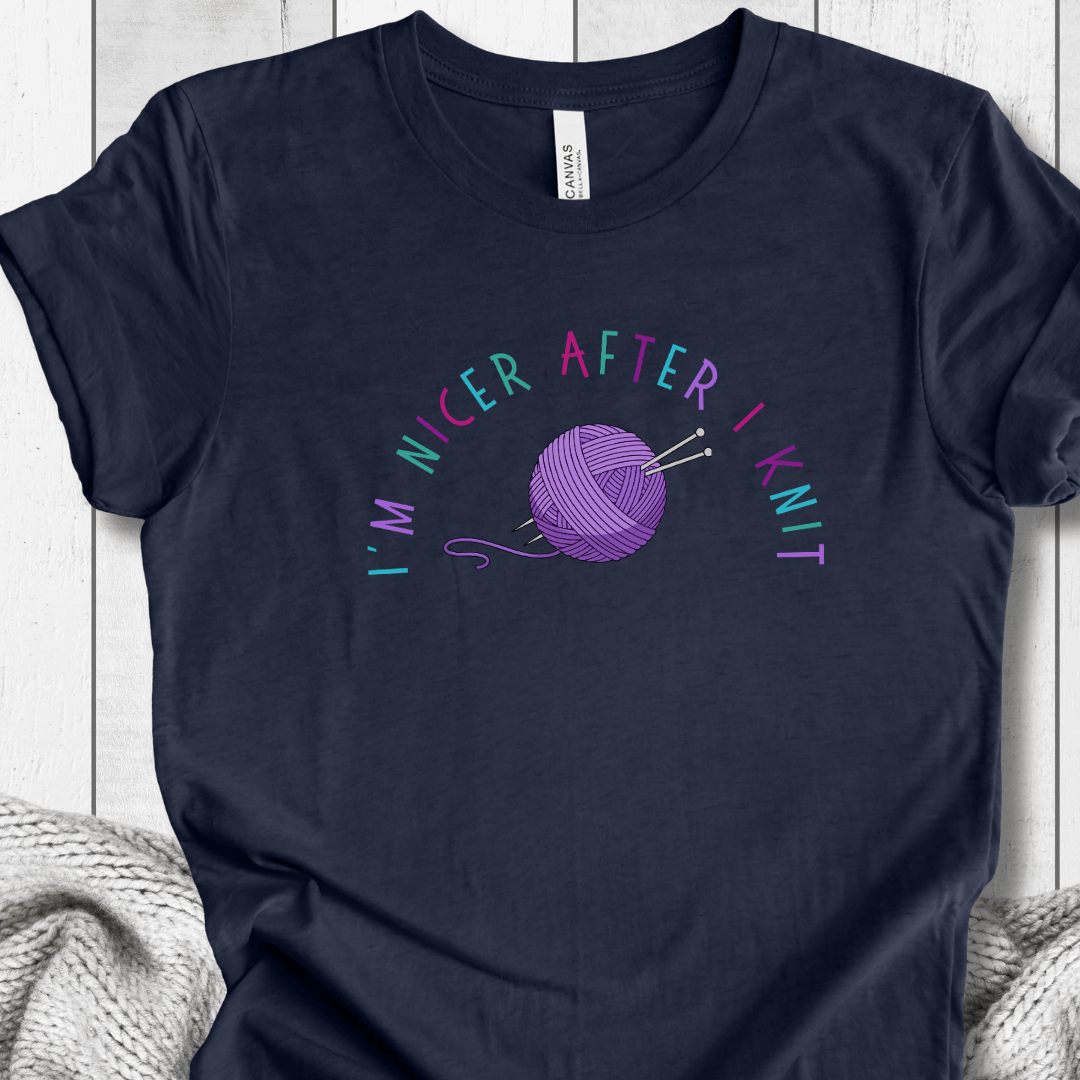Nicer After I Knit T-Shirt