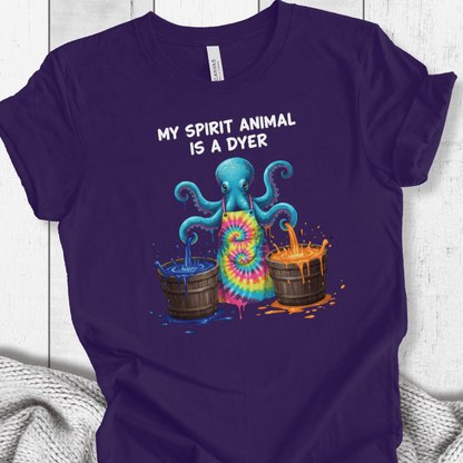 Spirit Animal Is A Dyer T-Shirt