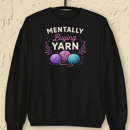 Mentally Buying Yarn Sweatshirt Black / S