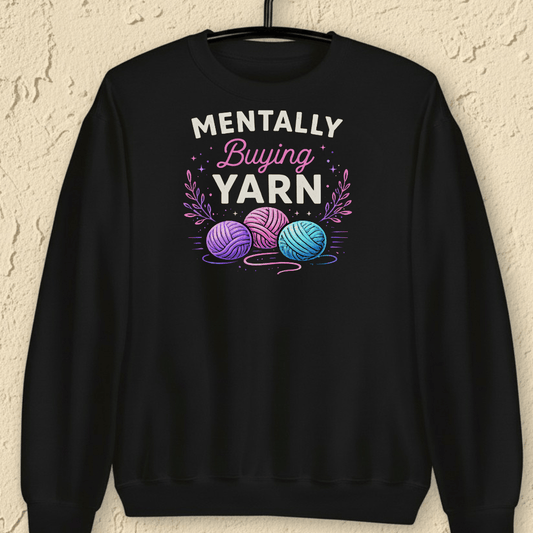 Mentally Buying Yarn Sweatshirt Black / S