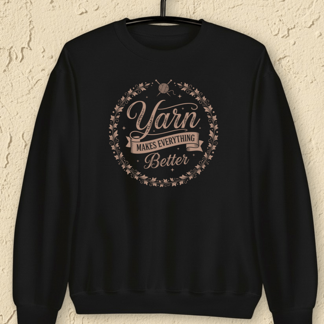 Yarn Makes Everything Better Sweatshirt Black / S