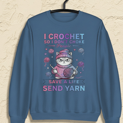 I Crochet So I Don't Choke People Sweatshirt Indigo Blue / S