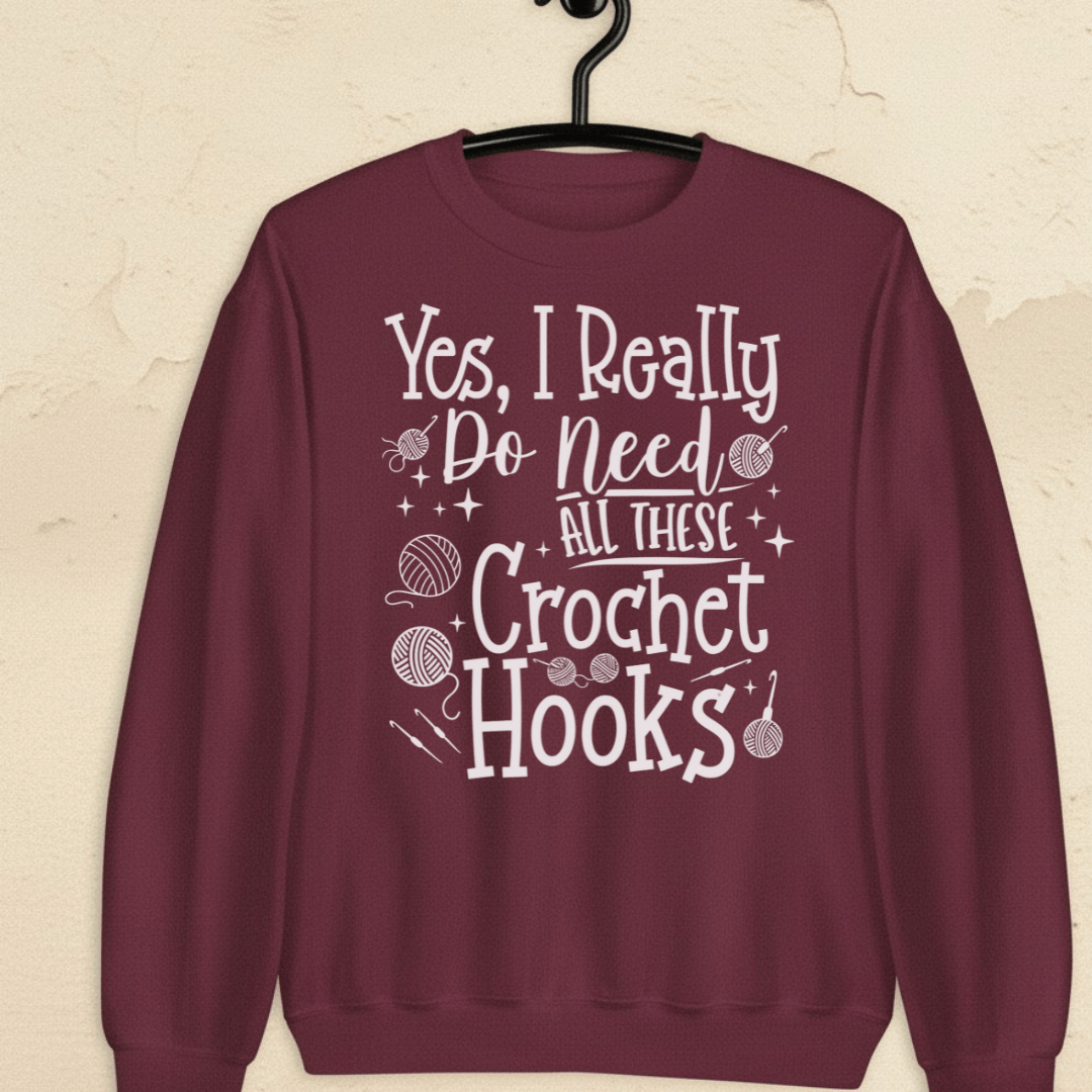 Yes I really Need These Hooks Sweatshirt Maroon / S