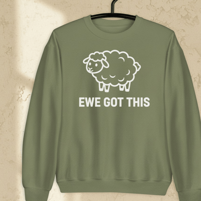 Ewe Got This Sweatshirt Military Green / S