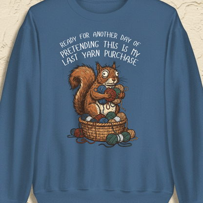Ready For Another Day Sweatshirt
