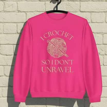 I Crochet So I Don't Unravel Sweatshirt Bright Pink / S