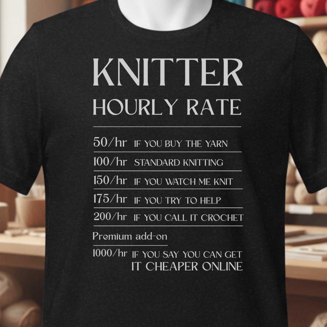Knitter Hourly Rate T-Shirt Black / XS