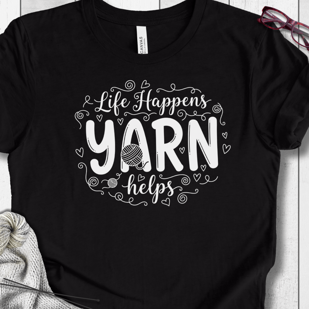 Life Happens, Yarn Helps T-Shirt Black / XS