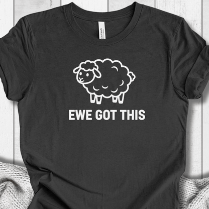Ewe Got This T-Shirt Dark Grey Heather / XS