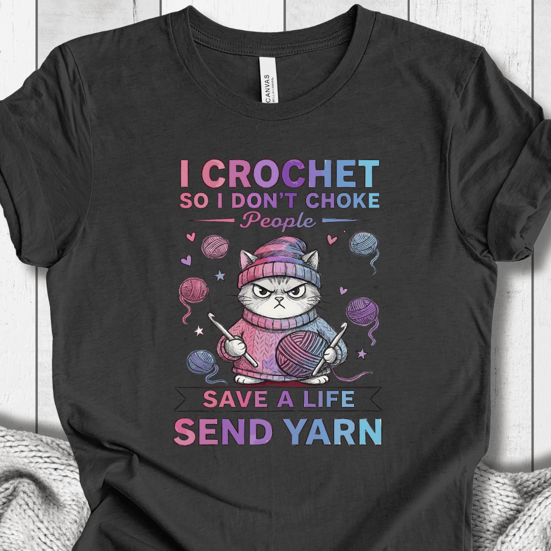 I Crochet So I Don't Choke People T-Shirt Dark Grey Heather / XS