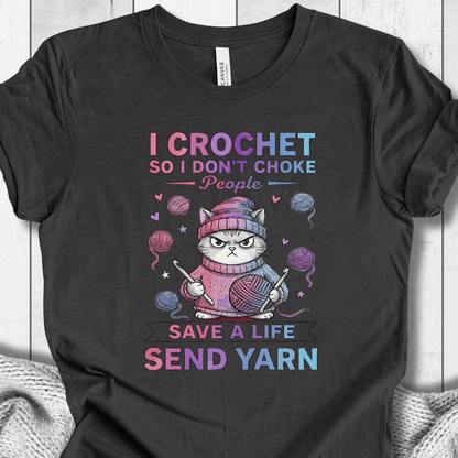 I Crochet So I Don't Choke People T-Shirt Dark Grey Heather / XS
