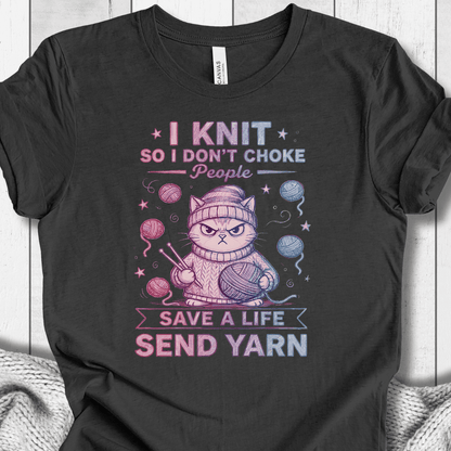 I Knit So I Don't Choke People T-Shirt Dark Grey Heather / XS