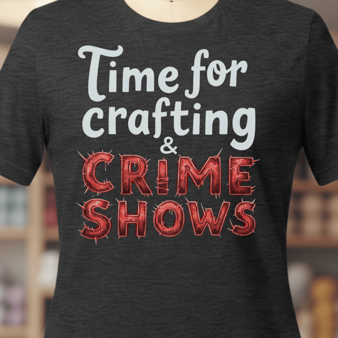 Crafting and Crime Shows T-Shirt Dark Grey / XS