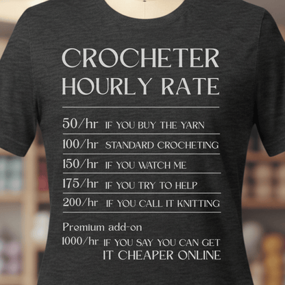 Crocheter Hourly Rate T-Shirt Dark Grey / XS