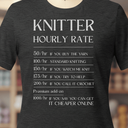 Knitter Hourly Rate T-Shirt Dark Grey / XS
