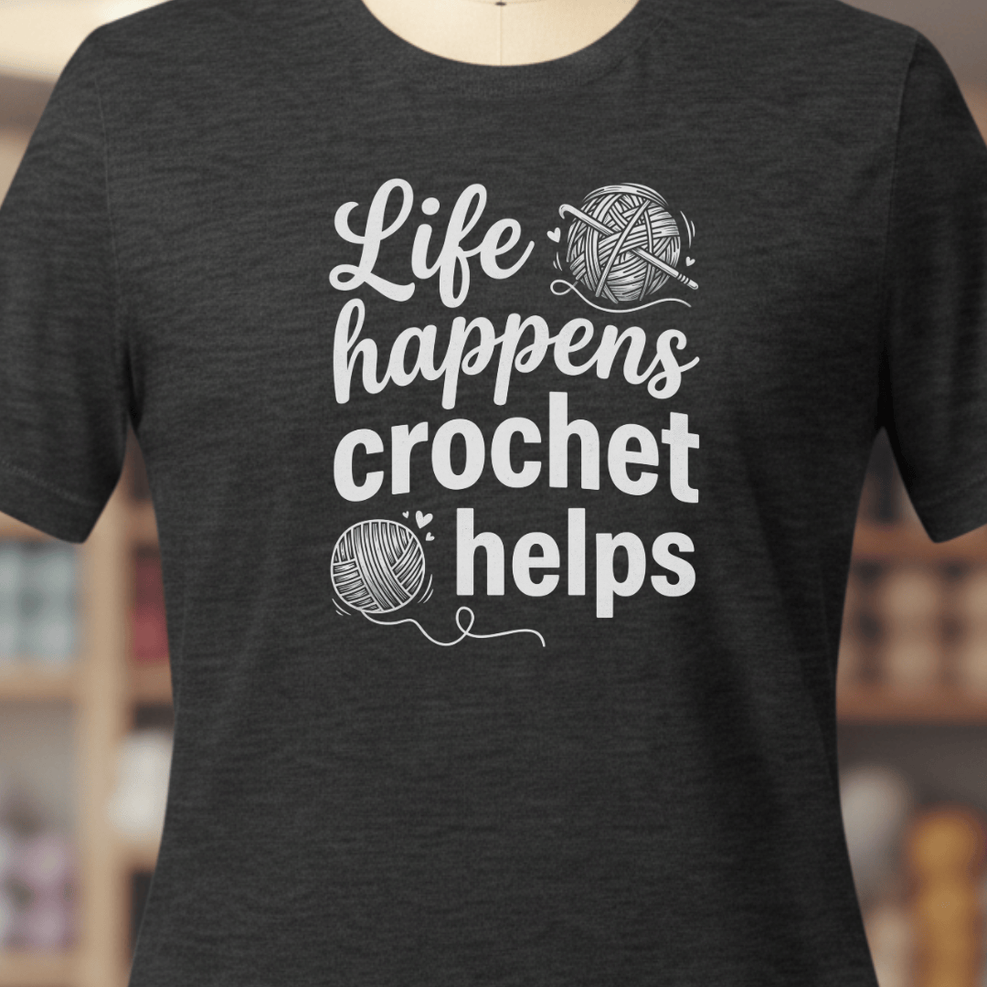 Life Happens, Crochet Helps T-Shirt Dark Grey / XS