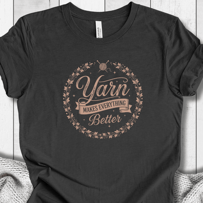 Yarn Makes Everything Better T-Shirt Dark Grey / XS