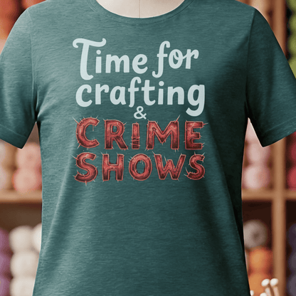 Crafting and Crime Shows T-Shirt Deep Teal / S