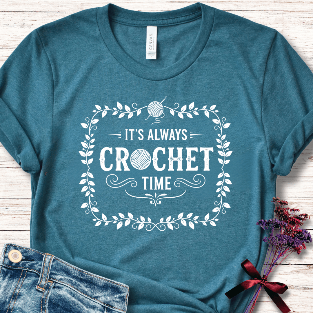 It's Always Crochet Time T-Shirt Deep Teal / S
