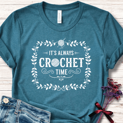 It's Always Crochet Time T-Shirt Deep Teal / S