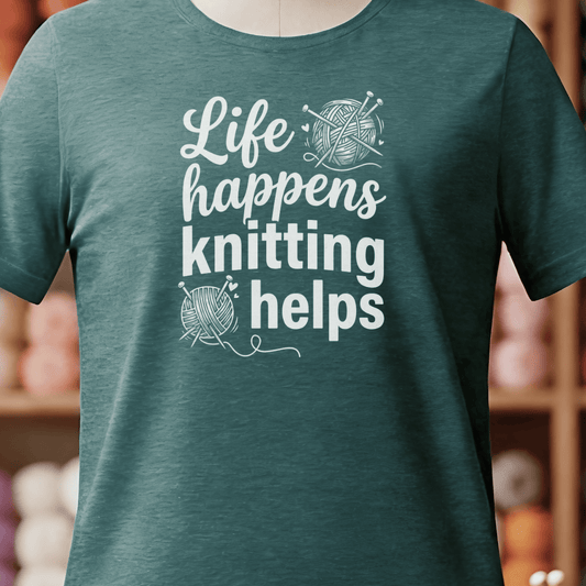 Life Happens, Knitting Helps T-Shirt Deep Teal / S
