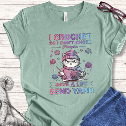 I Crochet So I Don't Choke People T-Shirt Heather Prism Dusty Blue / XS