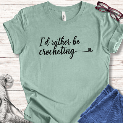 I'd Rather Be Crocheting T-Shirt Heather Prism Dusty Blue / XS