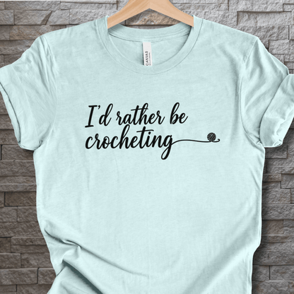 I'd Rather Be Crocheting T-Shirt Heather Prism Ice Blue / XS