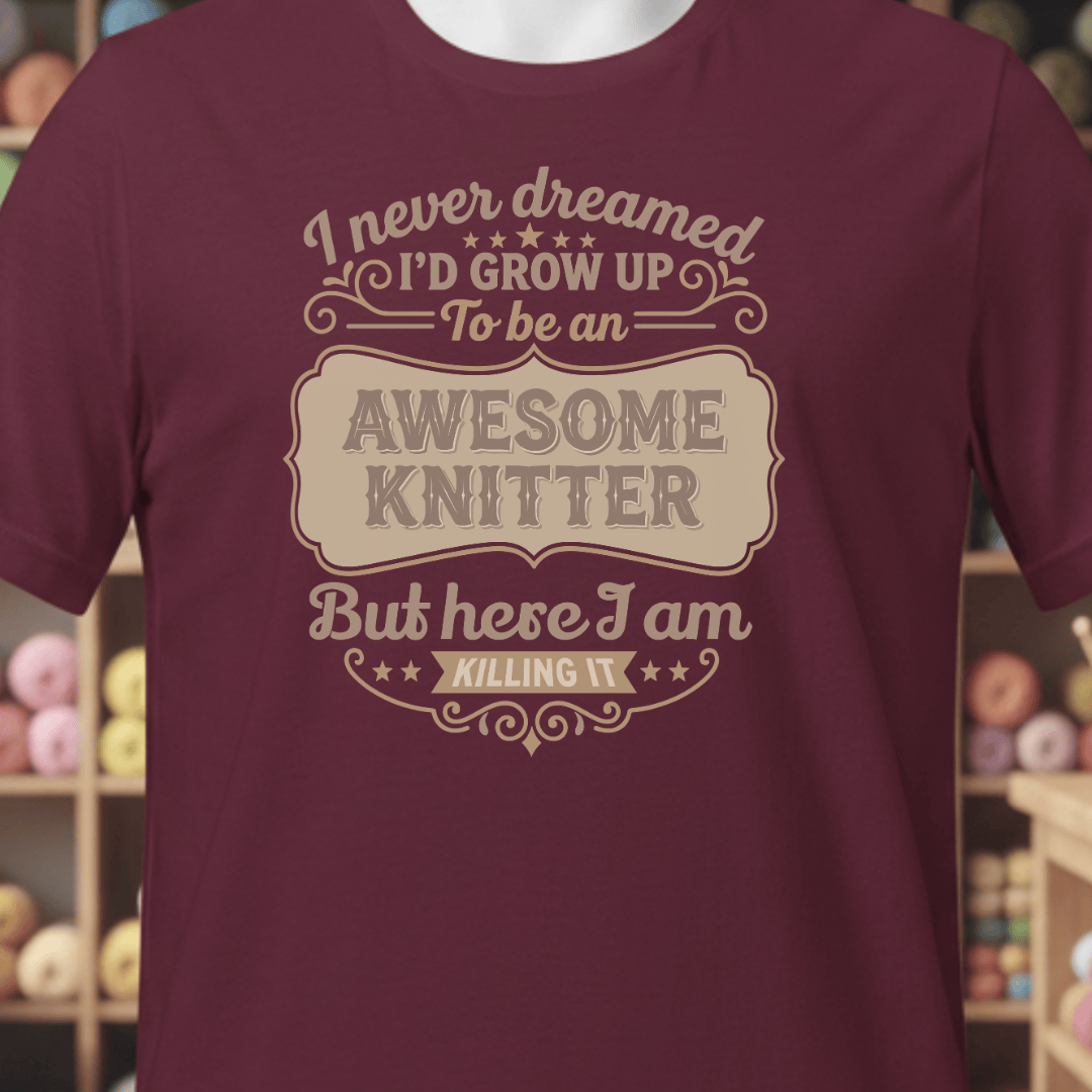 Awesome Knitter T-Shirt Maroon / XS