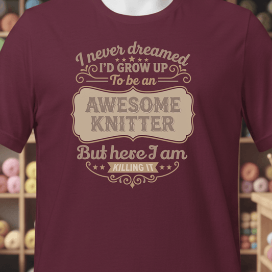 Awesome Knitter T-Shirt Maroon / XS