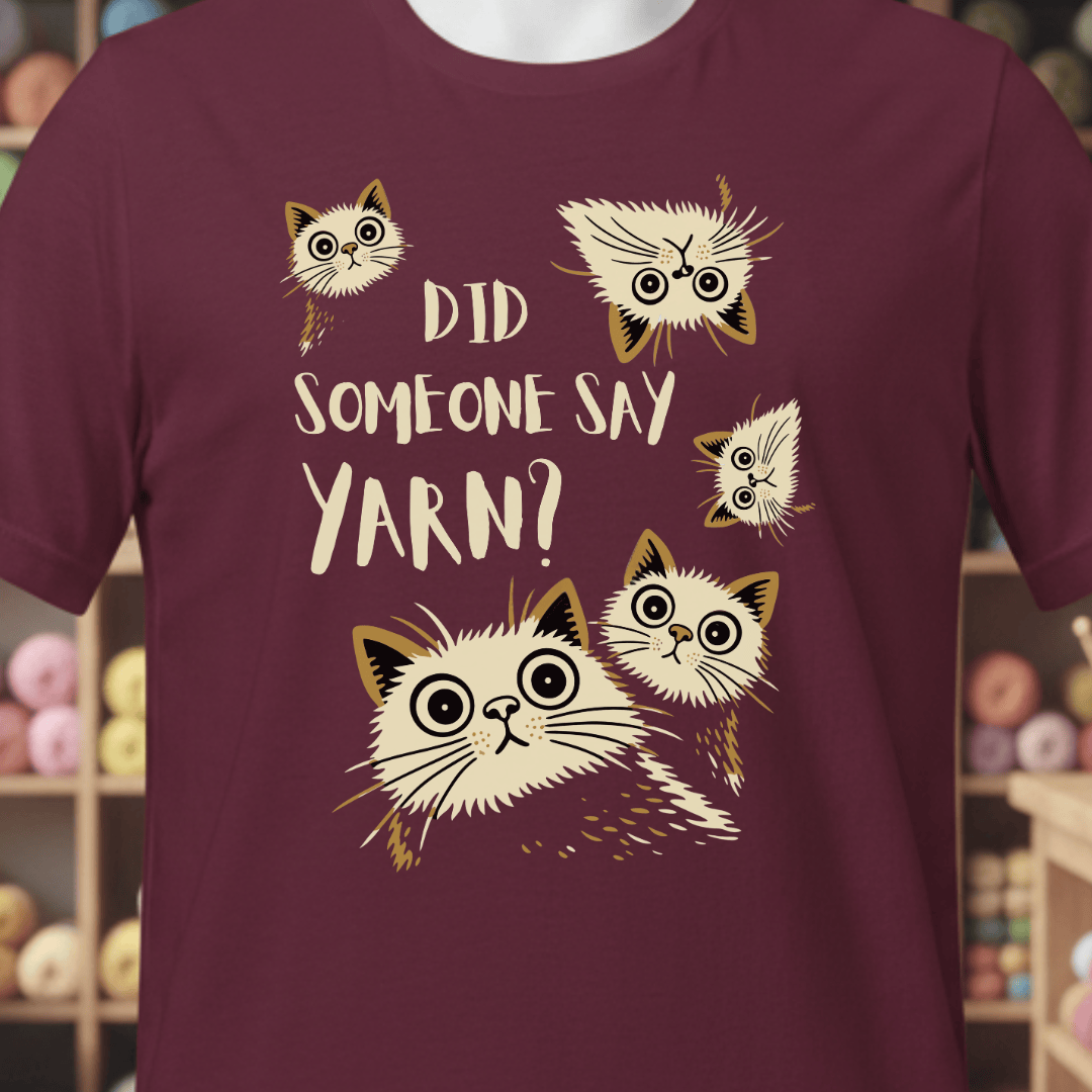 Did Someone Say Yarn T-Shirt Maroon / XS