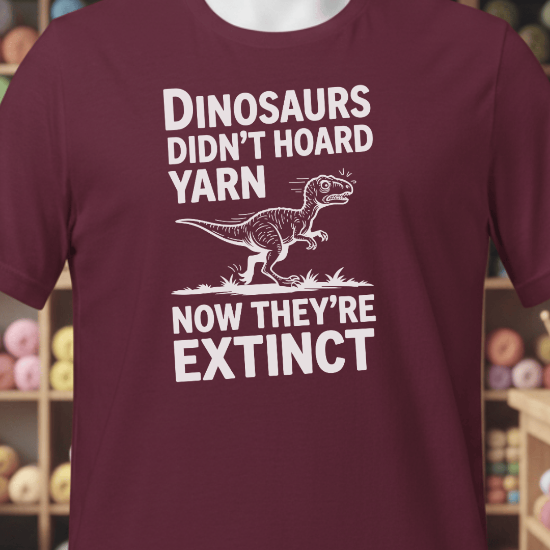 Dinosaurs Didn't Hoard Yarn T-Shirt Maroon / XS