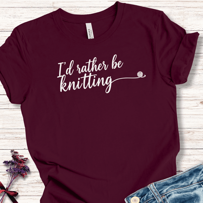 I'd Rather Be Knitting T-Shirt Maroon / XS