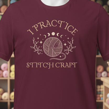I Practice Stitchcraft T-Shirt Maroon / XS