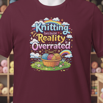 Reality is Overrated T-Shirt Maroon / XS