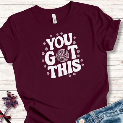 You Got This T-Shirt Maroon / XS