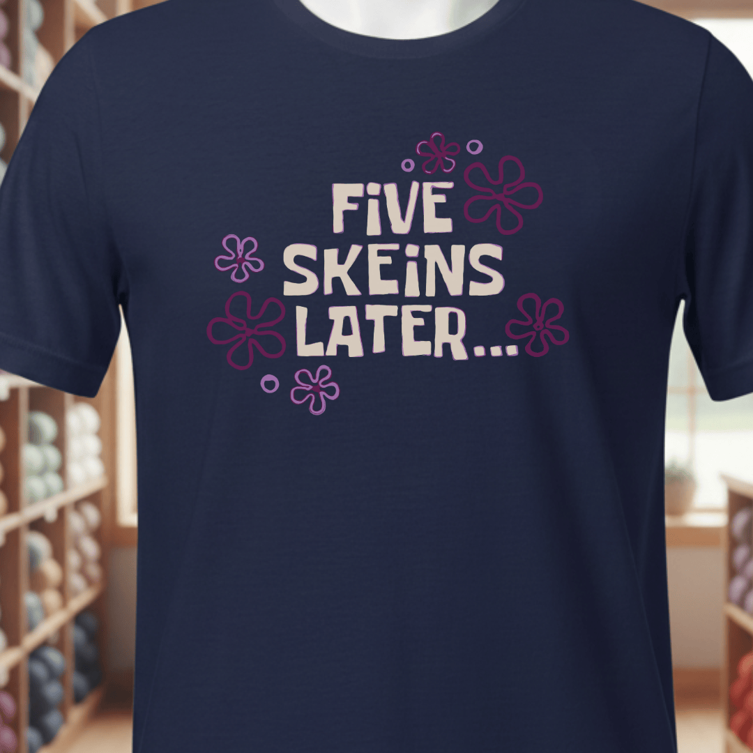 5 Skeins Later T-Shirt Navy / XS