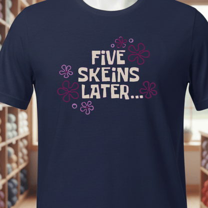 5 Skeins Later T-Shirt Navy / XS