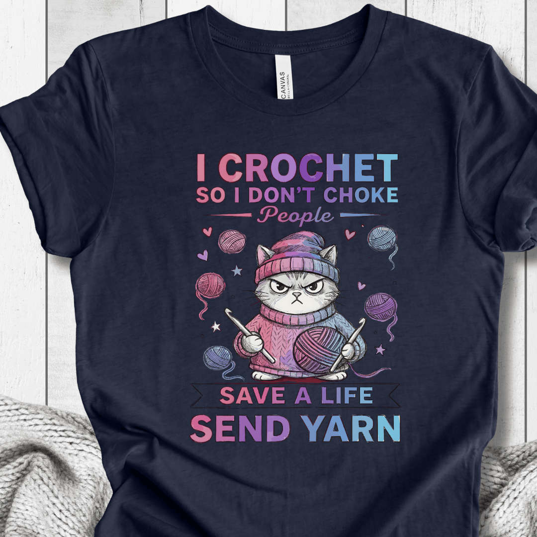 I Crochet So I Don't Choke People T-Shirt Navy / XS