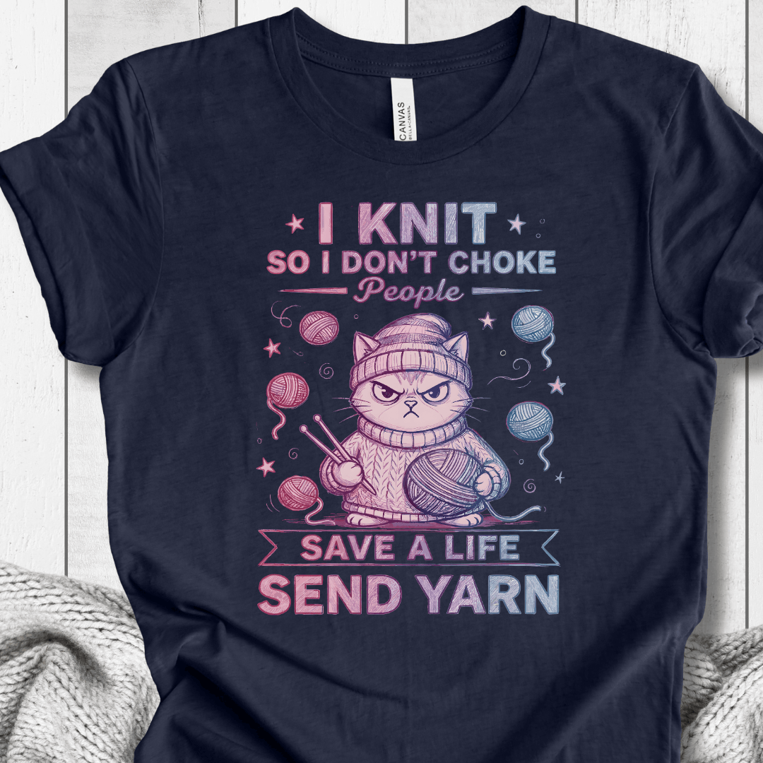 I Knit So I Don't Choke People T-Shirt Navy / XS
