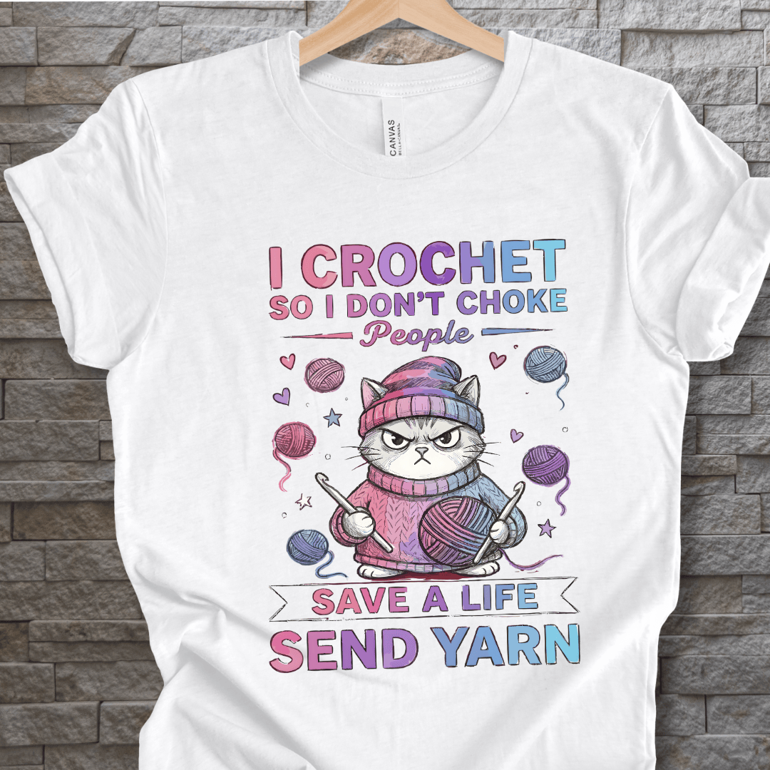 I Crochet So I Don't Choke People T-Shirt White / XS