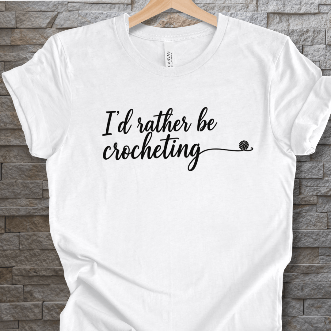 I'd Rather Be Crocheting T-Shirt White / XS
