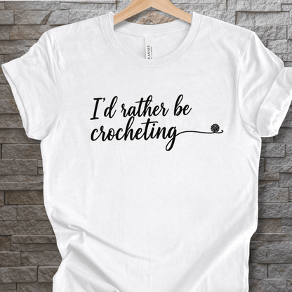 I'd Rather Be Crocheting T-Shirt White / XS