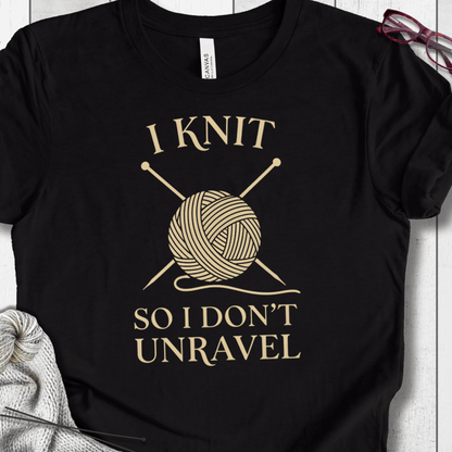 I Knit So I Don't Unravel T-Shirt Black / S
