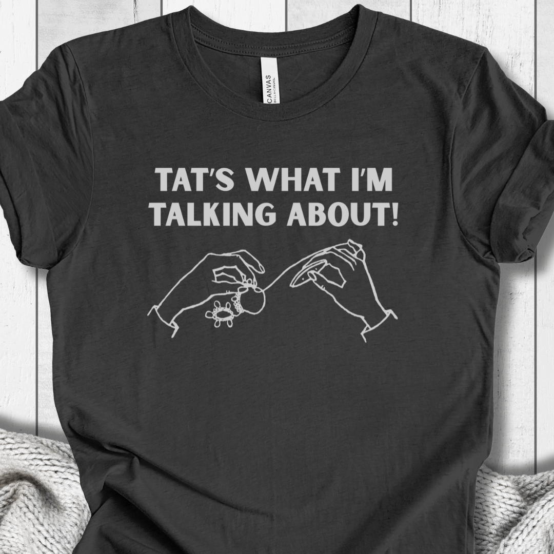 Tat's what I'm talking about T-Shirt Dark Grey / XS