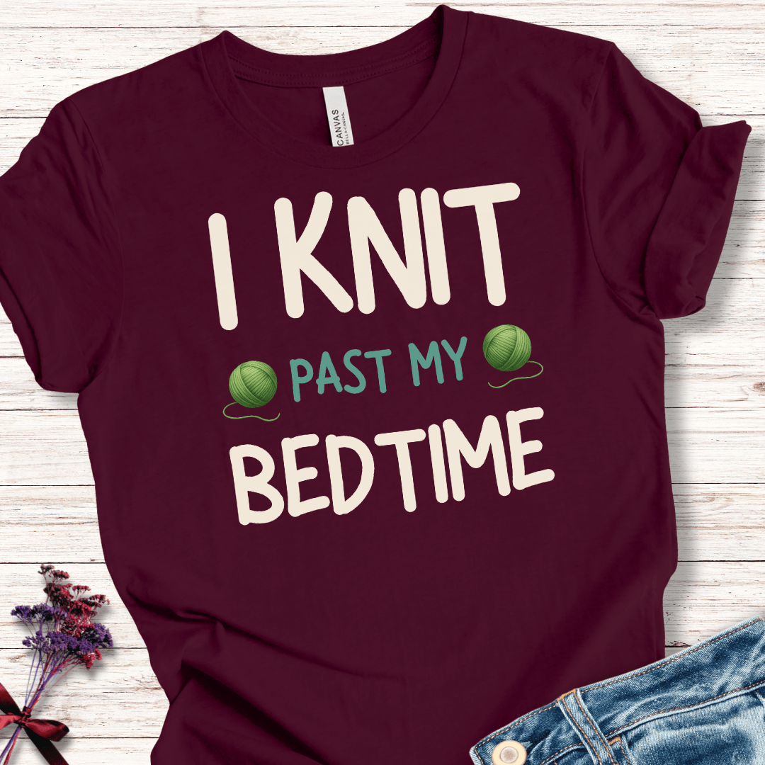 I Knit Past My Bedtime T-Shirt